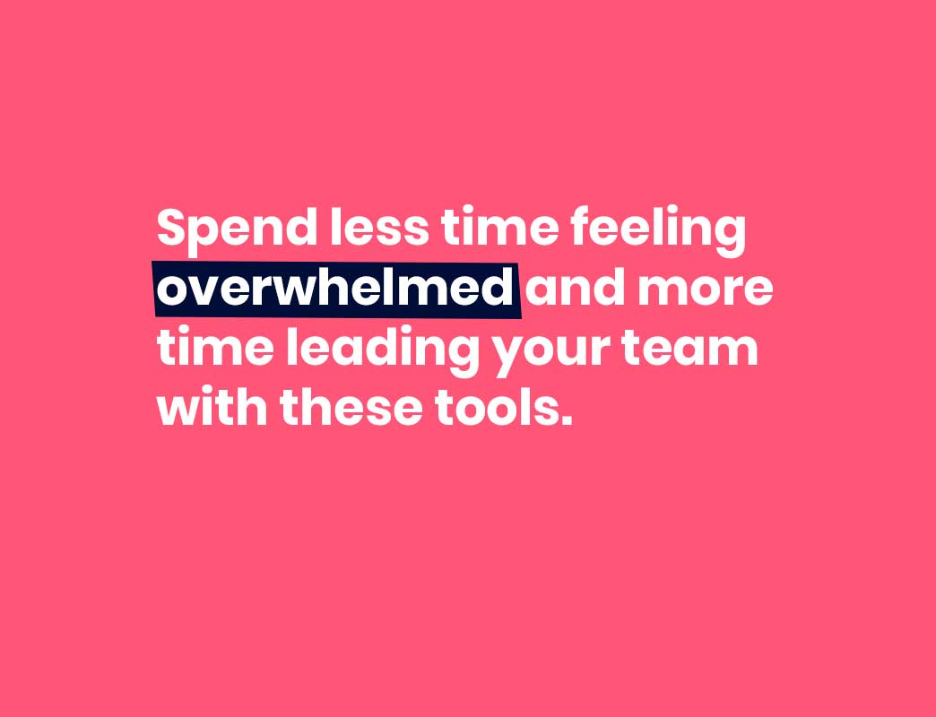 spend less time feeling overwhelmed and more time leading your team with these new manager tools